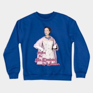 Duchess of Windsor Crewneck Sweatshirt